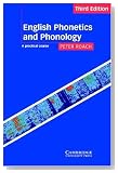  English Phonetics and Phonology: A Practical Course (3rd. Ed)