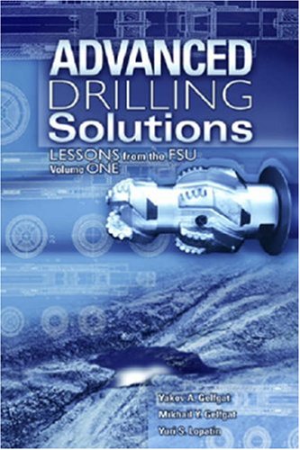 Advanced Drilling Solutions: Lessons from the Fsu under Former Soviet Republics & Siberia in The Books Store