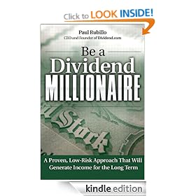Be a Dividend Millionaire: A Proven, Low-Risk Approach That Will Generate Income for the Long Term