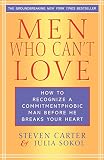 Men Who Can't Love: How to Recognize a Commitmentphobic Man Before He Breaks Your Heart