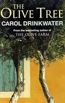 The Olive Tree: A Personal Journey Through Mediterranean Olive Groves