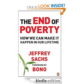 The End of Poverty: How We Can Make it Happen in Our Lifetime