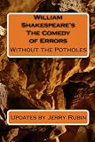 William Shakespeare's The Comedy of Errors: Without the Potholes