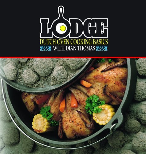 Lodge Dutch Oven Basics Dian Thomas