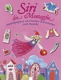 Siri, die Montagsfee - Anziehpuppen und bunter Feenzauber zum Basteln