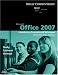 Microsoft Office 2007: Introductory Concepts and Techniques, Windows Vista Edition (Shelly Cashman Series)
