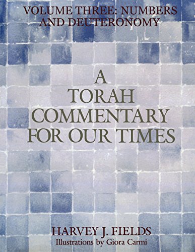 Torah Commentary for Our Times: Volume Three: Numbers and Deuteronomy