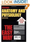 Anatomy and Physiology the Easy Way (Barron's E-Z)