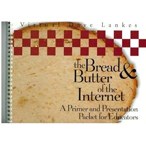 The Bread & Butter of the Internet: A Primer & Presentation Packet for Educators