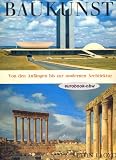 Produkt-Bild: Baukunst: Von den Anf&auml;ngen bis zur modernen Architektur (Gro&szlig;bildband)