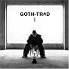 GOTH-TRAD I