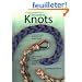 The Complete Book of Decorative Knots: Lanyard Knots, Button Knots, Globe Knots, Turk's Heads, Mats, Hitching, Chains, Platis