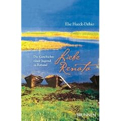 Liebe Renata. Die Geschichte einer Jugend in Estland