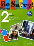 Anglais Be Savvy ! 2de professionnell...