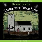 Songs the Dead Sing | [Derek Landy]