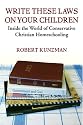 Write These Laws on Your Children: Inside the World of Conservative Christian Homeschooling