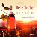 Der Schilcher und sein Land: Weingenuss auf Steirisch