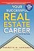 Your Successful Real Estate Career