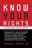 Know Your Rights: A Survival Guide for Non-Lawyers