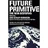 Future Primitive: The New Ecotopias