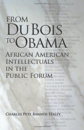 From Du Bois to Obama: African American Intellectuals in the Public Forum