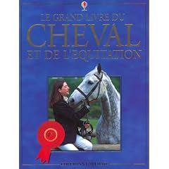 Le grand livre du cheval et de l'�quitation