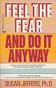 Feel the Fear and Do It Anyway