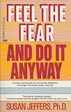 Feel the Fear and Do It Anyway