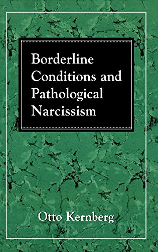 Borderline Conditions and Pathological Narcissism (The Master Work Series), by Otto F. Kernberg