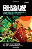 Collisions and collaboration : the organization of learning in the ATLAS experiment at the LHC