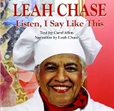 Leah Chase: Listen, I Say Like This