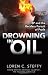 Drowning in Oil: BP & the Reckless Pursuit of Profit