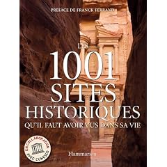 Les 1001 sites historiques qu'il faut avoir vus dans sa vie