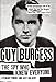 Guy Burgess: The Spy Who Knew Everyone
