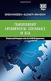 Transboundary environmental governance in Asia : practice and prospects with the UNECE agreements