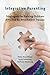 Integrative Parenting: Strategies for Raising Children Affected by Attachment Trauma