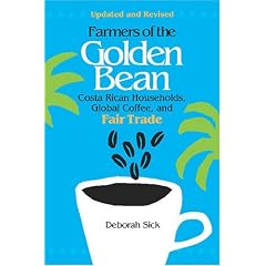 Farmers of the Golden Bean: Costa Rican Households, Global Coffee, and Fair Trade