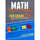 Math Made Simple For Grade One, Ages 6-7 (Math Made Simple For Grade School)