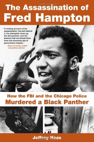 the assassination of fred hampton how the fbi and the chicago police murdered a black panther