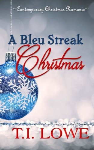 A Bleu Streak Christmas, by T. I. Lowe