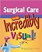 Surgical Care Made Incredibly Visual! (Incredibly Easy! Series)
