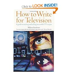 How to Write for Television: A Guide to Writing and Selling Successful TV Scripts