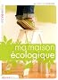 Ma maison �cologique