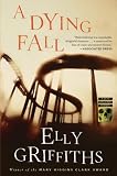 A Dying Fall: A Ruth Galloway Mystery (Ruth Galloway Mysteries)