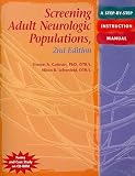 Screening Adult Neurologic Populations: A Step-By-Step Instruction Manual [With CDROM]   [SCREENING ADULT NEUROL-2E W/CD] [Paperback]