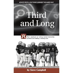 Third and Long: Men's Playbook for Solving Marital/relationship Problems and Building a Winning Team