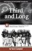 Third and Long: Men's playbook for solving marital/relationship problems and building a winning team by Steve Campbell ISBN 1420818104