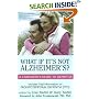 What If It's Not Alzheimer's?: A Caregiver's Guide to Dementia (Updated & Revised)