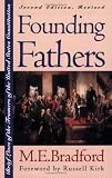 Founding Fathers: Brief Lives of the Framers of the United States Constitution
