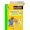 Duden. Jetzt lerne ich alles f�r den Schulstart: Schritt f�r Schritt zum Schulanfang